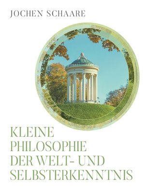 cover image of Kleine Philosophie der Welt- und Selbsterkenntnis